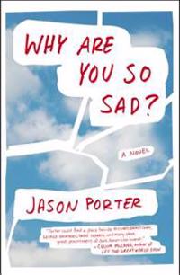 Why Are You So Sad?
