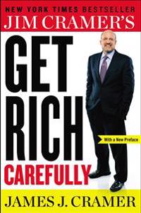 Jim Cramer's Get Rich Carefully