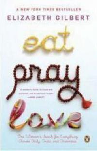Eat, Pray, Love: One Woman's Search For Everything Across Italy, India & Indonesia (Q)