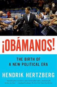 ¡Obamanos!: The Birth of a New Political Era