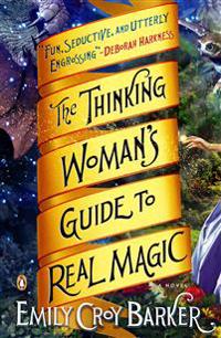 The Thinking Woman's Guide to Real Magic