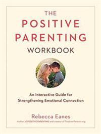 Positive Parenting Workbook