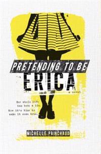 Pretending to Be Erica