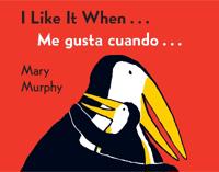 I LIKE IT WHEN . . ./ME GUSTA CUANDO . . .