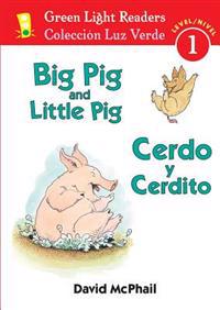 Big Pig and Little Pig/Cerdo Y Cerdito