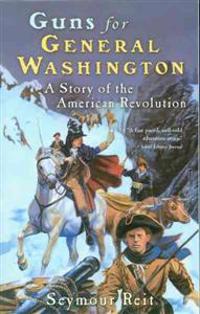 Guns for General Washington