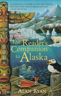 The Reader's Companion to Alaska