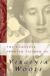 Complete Shorter Fiction Of Virginia Woolf