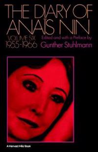 The Diary of Anais Nin Volume 6 1955-1966: Vol. 6 (1955-1966)
