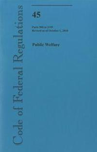 Public Welfare: Parts 500 to 1199, Revised as of October 1, 2010