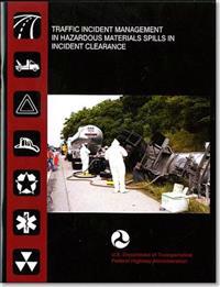 Traffic Incident Management in Hazardous Materials Spills in Incident Clearance