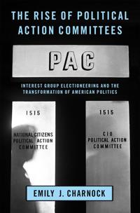 Bokomslag för "The Rise of Political Action Committees"