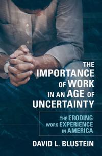 Importance of Work in an Age of Uncertainty
