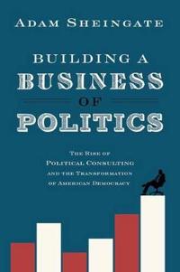 Kirjan kansi "Building a Business of Politics"