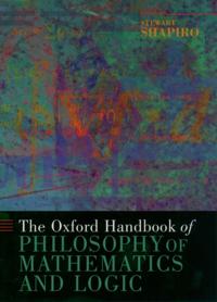 Oxford Handbook of Philosophy of Mathematics and Logic