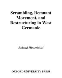 Scrambling, Remnant Movement, and Restructuring in West Germanic