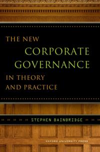 New Corporate Governance in Theory and Practice