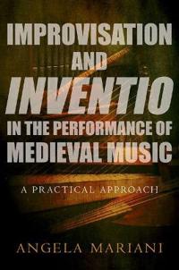 Kirjan kansi "Improvisation and Inventio in the Performance of Medieval Music"