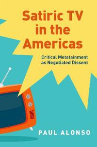 Bokomslag for "Satiric TV in the Americas"