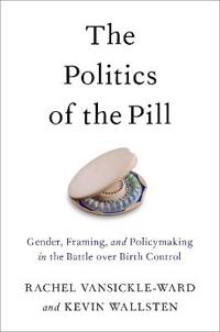 Bokomslag för "The Politics of the Pill"