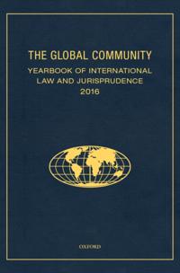 Global Community Yearbook Of International Law and Jurisprudence 2016