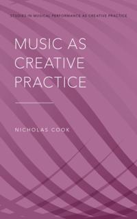 Studies in Musical Perf as Creative Prac