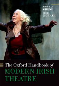 Oxford Handbook of Modern Irish Theatre