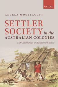 Settler Society in the Australian Colonies