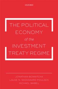 Political Economy of the Investment Treaty Regime