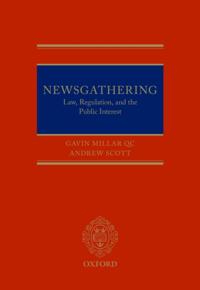 Newsgathering: Law, Regulation, and the Public Interest