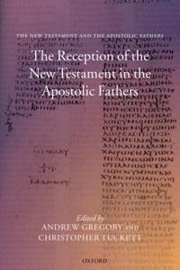 Reception of the New Testament in the Apostolic Fathers