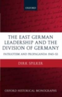 East German Leadership and the Division of Germany