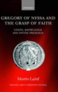 Gregory of Nyssa and the Grasp of Faith