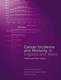 Cancer Incidence and Mortality in England and Wales