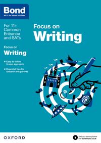 Bond 11+: English Focus on Writing (for GL Assessment & other 11 plus exams)