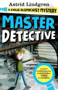 Bokomslag för Master Detective: A Kalle Blomkvist Mystery