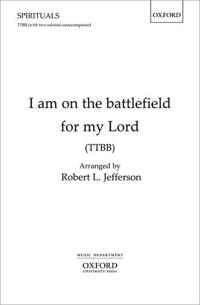 I am on the battlefield for my Lord