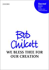 We bless thee for our creation