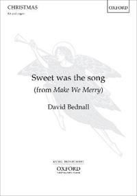 Sweet was the song