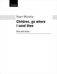Children, go where I send thee