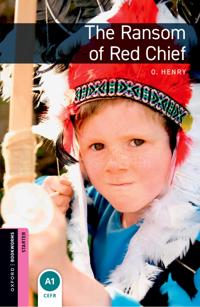Oxford Bookworms Library: Starter:: The Ransom of Red Chief