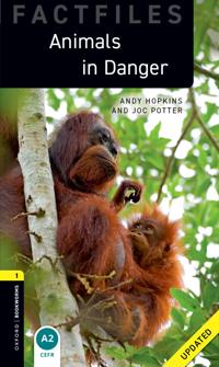 Oxford Bookworms Library Factfiles: Level 1:: Animals in Danger Updated