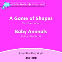 Dolphin Readers: Starter: A Game of Shapes & Baby Animals Audio CD