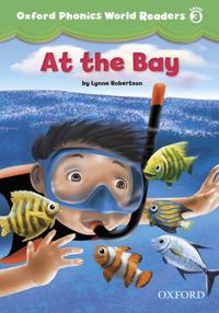 Oxford Phonics World Readers: Level 3: At the Bay