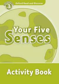 Oxford Read and Discover: Level 3: Your Five Senses Activity Book