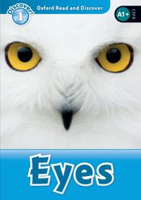 Oxford Read and Discover: Level 1: Eyes