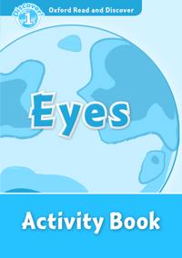 Oxford Read and Discover: Level 1: Eyes Activity Book