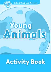 Oxford Read and Discover: Level 1: Young Animals Activity Book
