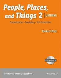 People, Places, and Things Listening: Teacher's Book 2 with Audio CD