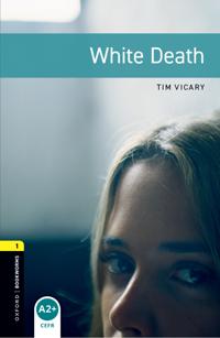 Oxford Bookworms Library: Level 1:: White Death